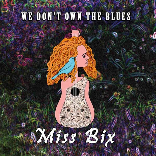 Miss Bix - We Don'T Own The Blues - Jazz - CD