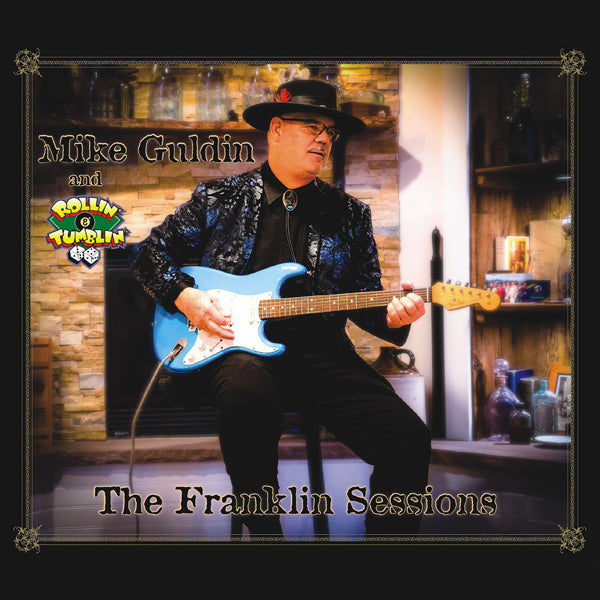 Mike Gulden & Rollin' & Tumblin' - The Franklin Sessions - Blues - CD