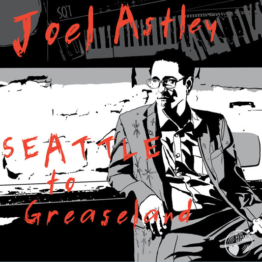 Joel Astley - Seattle To Greaseland - Rock/Pop - CD