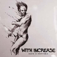 With Increase - Death Is Inevitable - Hardcore - LP