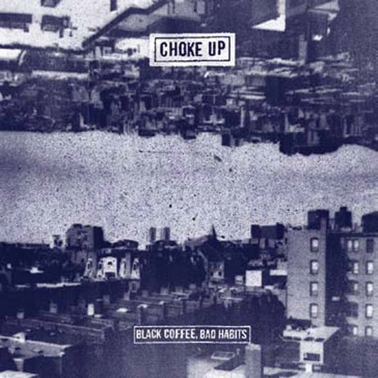 Choke Up - Black Coffee, Bad Habits - Punk - CD