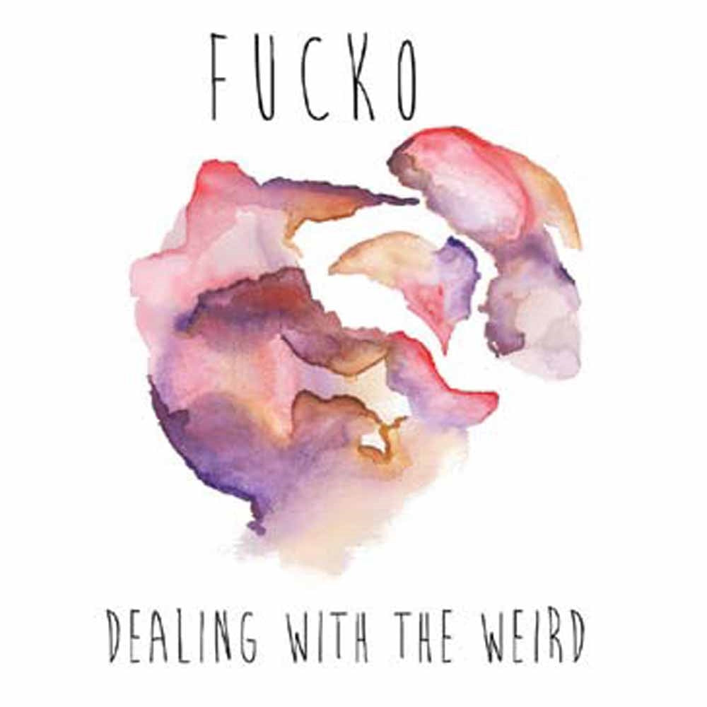 Fucko - Dealing With The Weird - Punk - LP