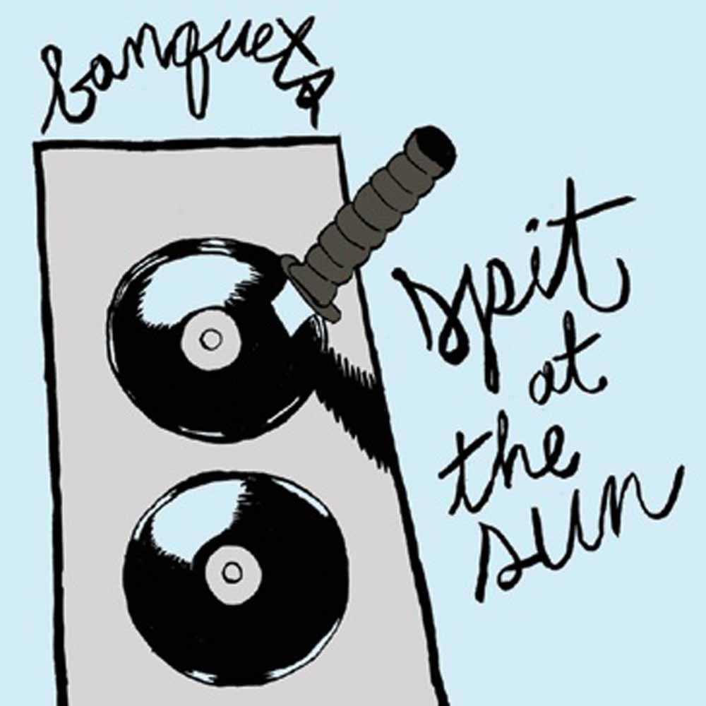 Banquets - Spit At The Sun - Punk - LP