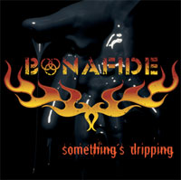 Bonafide - Somethings Dripping - Rock - CD