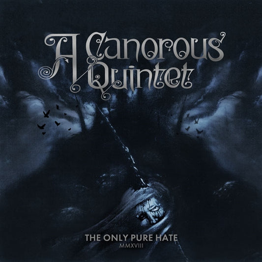 A Canorous Quintet - The Only Pure Hate -Mmxviii- - Death Metal - CD