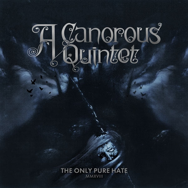 A Canorous Quintet - The Only Pure Hate -Mmxviii- - Death Metal - LP