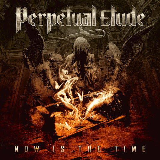 Perpetual Etude - Now Is The Time - Metal - CD