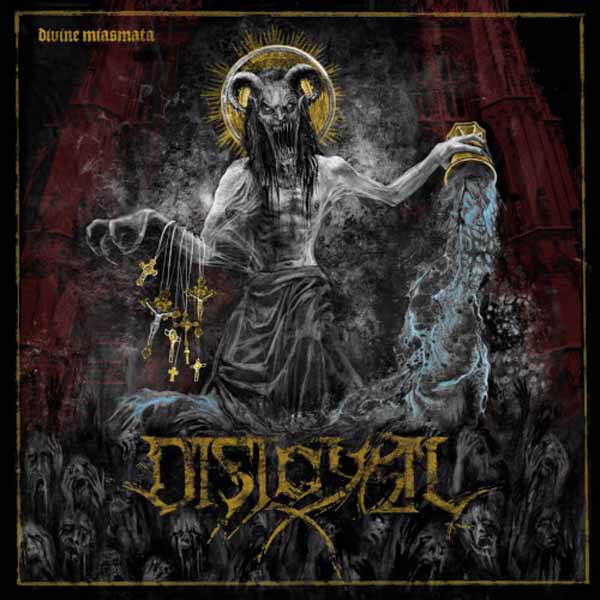 Disloyal - Divine Miasmata - Death Metal - CDD