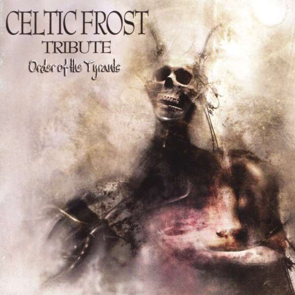 Various Artists - Celtic Frost Tribute - Order Of The Tyrants - Metal - CD
