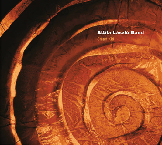 Attila Laszlo Band - Smart Kid - Jazz - CD