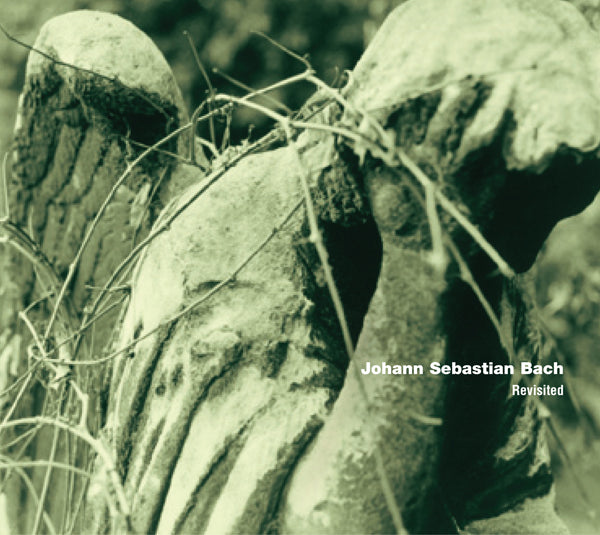Johann Sebastian Bach - Revisited - Classical - CD
