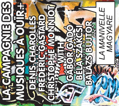 La Campagnie Des Musiques A Ouir+Gado, Gabor - La Manivelle Magyare - Jazz - CD