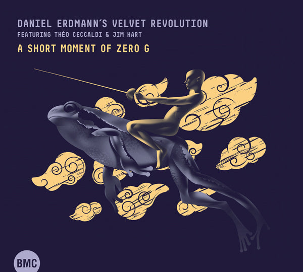 Daniel Erdmann'S Velvet Revolution - A Short Moment Of Zero G - Jazz - CD