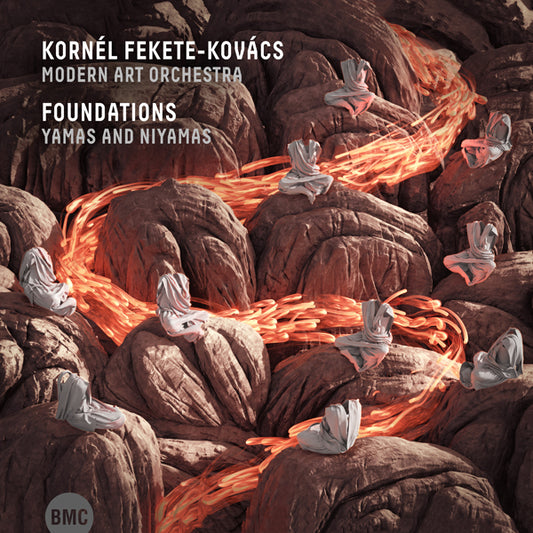 Kornel Fekete-Kovacs & Modern Art Orchestra - Foundations: Yamas And Niyamas - Jazz - CD