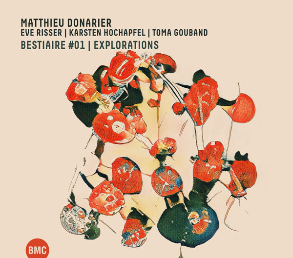 Matthieu Donarier & Eve Risser & Karsten Hochapfel - Bestiaire #01 I Explorations - Jazz - CD