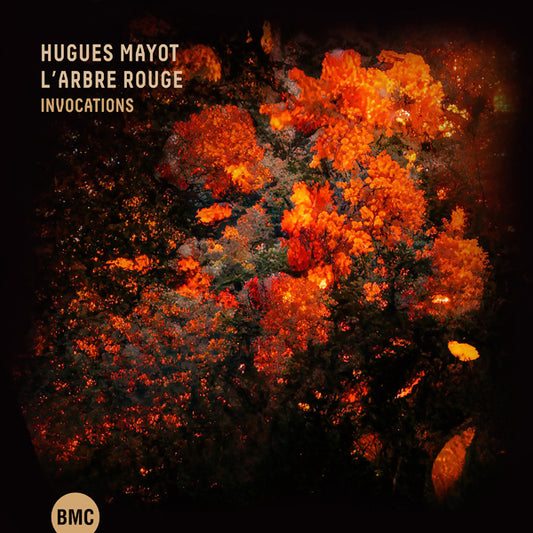Hugues Mayot & L'Arbre Rouge - Invocations - Jazz - CD