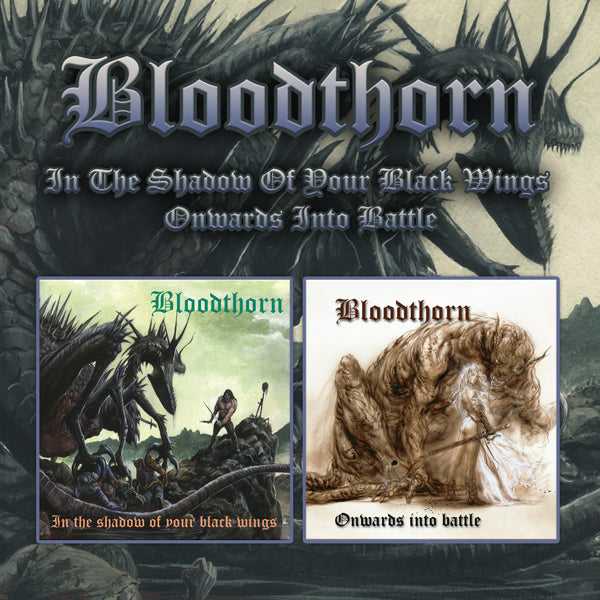 Bloodthorn - In The Shadow Of Your Black Wings / Onwards Into Battle (2Cd) - Black Metal - DCD
