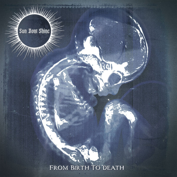 Sun Dont Shine - From Birth To Death (Blue W/ Black Splatter Vinyl) - Doom Metal - LP