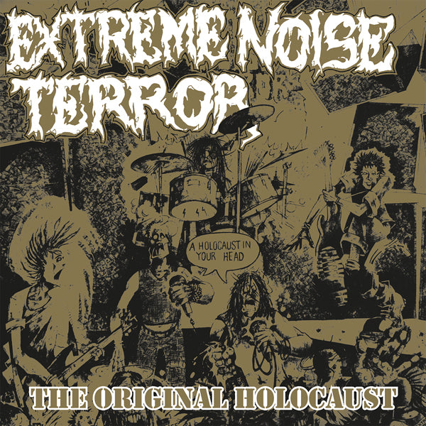Extreme Noise Terror - Holocaust In Your Head - The Original Holocaust - Punk - CD