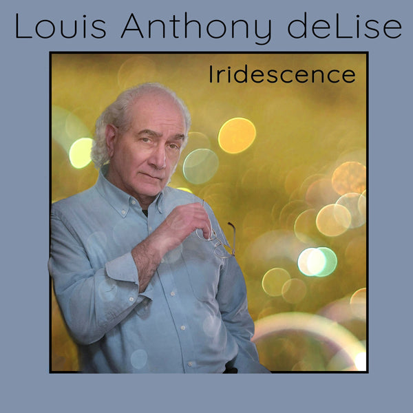 Louis Anthony Delise - Iridescence - Rock/Pop - CD