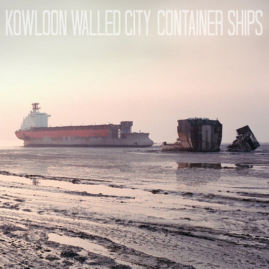Kowloon Walled City - Container Ships - Hardcore - LP