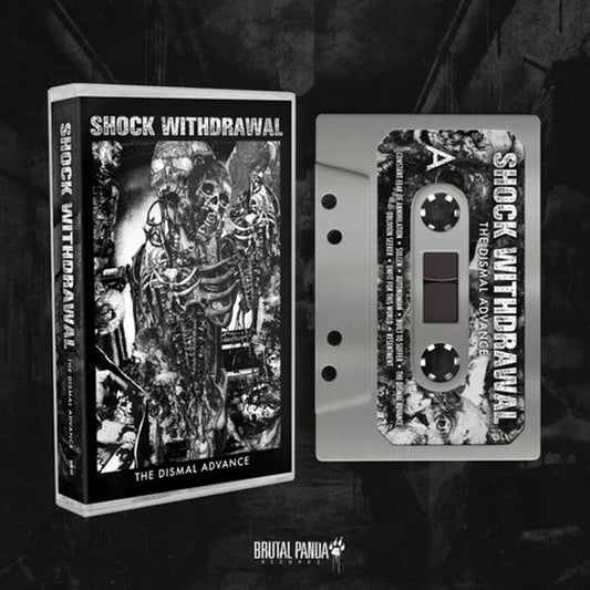 Shock Withdrawal - The Dismal Advance - Death Metal - MC