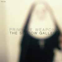 Primitive Weapons - The Shadow Gallery - Hardcore - LP