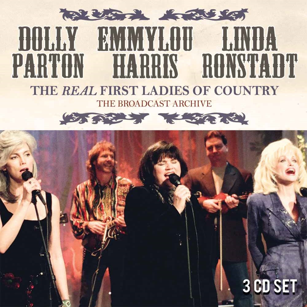 Dolly Parton, Emmylou Harris & Linda Ronstadt - The Broadcast Archive (3Cd) - Country/Folk - 3CD