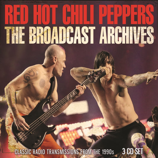 Red Hot Chili Peppers - The Broadcast Archives (3Cd) - Rock - 3CD