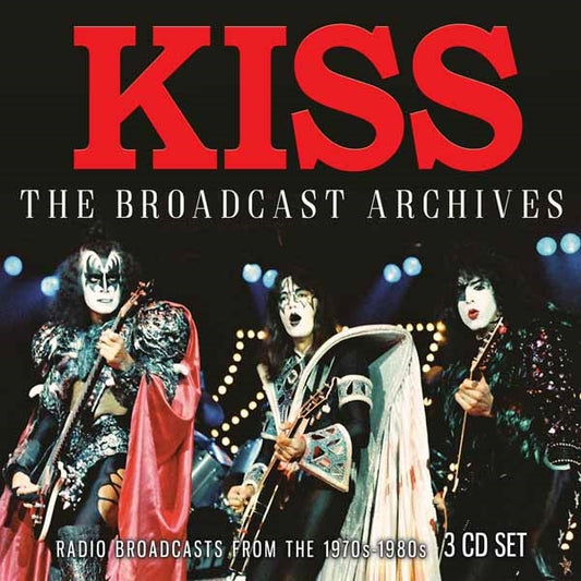 Kiss - The Broadcast Archives (3Cd) - Rock - 3CD