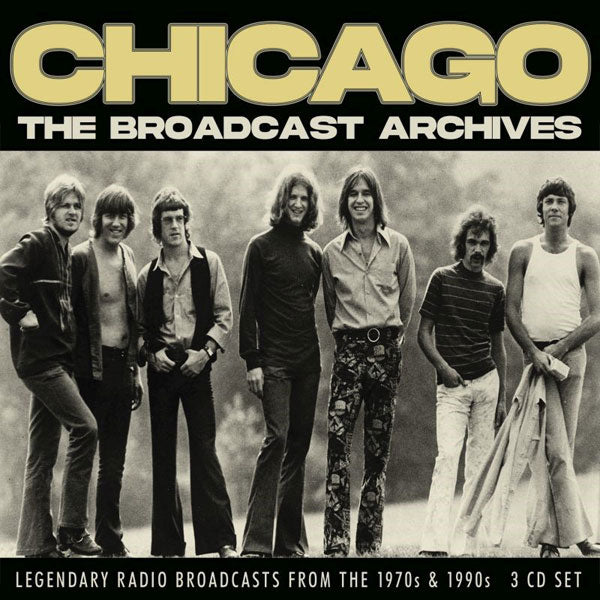 Chicago - The Broadcast Archives (3Cd) - Rock/Pop - 3CD