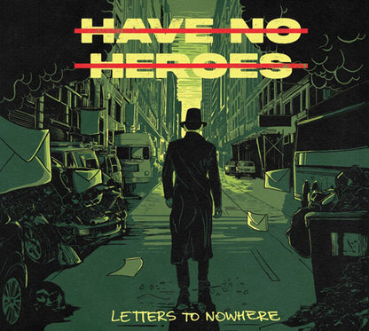 Have No Heroes - Letters To Nowhere - Punk - CD