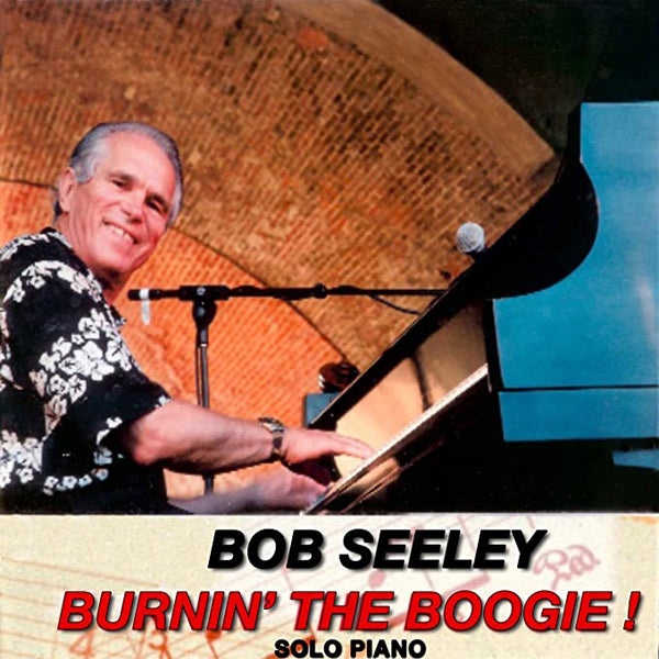 Bob Seeley - Burnin' The Boogie - Jazz - CD