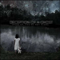Deception Of A Ghost - Speak Up You'Re Not Alone - Metal - CD