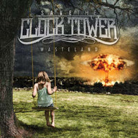 Save The Clock Tower - Wasteland - Hardcore - CD