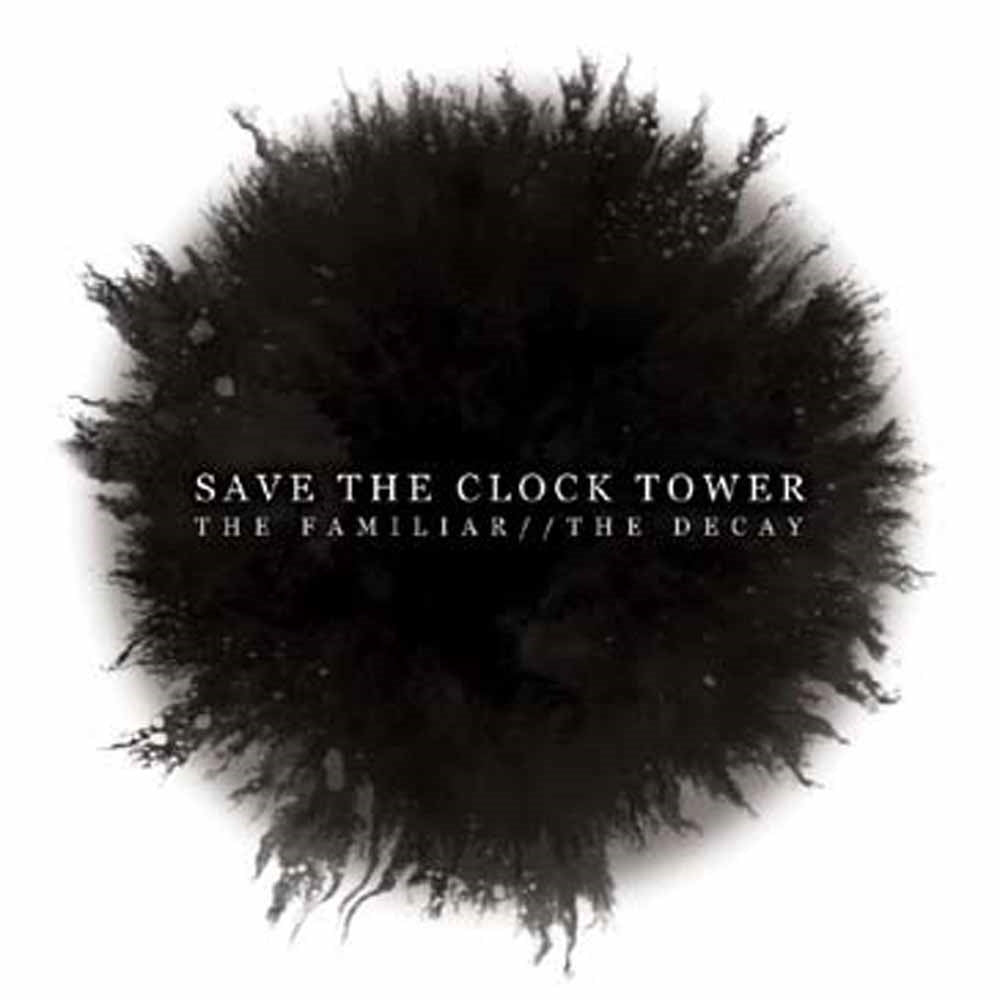 Save The Clock Tower - The Familiar // The Decay - Hardcore - CD