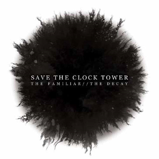 Save The Clock Tower - The Familiar // The Decay - Hardcore - CD