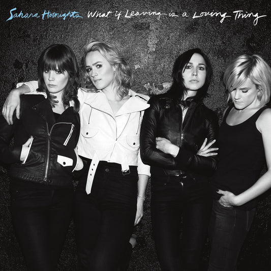 Sahara Hotnights - What If Leaving Is A Loving... - Rock/Pop - CD