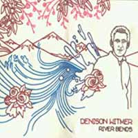Denison Witmer - The River Bends And Flows Into The Sea - Country/Folk - CD