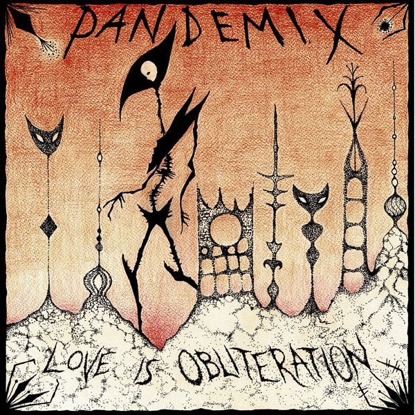 Pandemix - Love Is Obliteration - Punk - LP