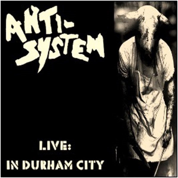 Anti System - Live: In Durham City - Punk - CD