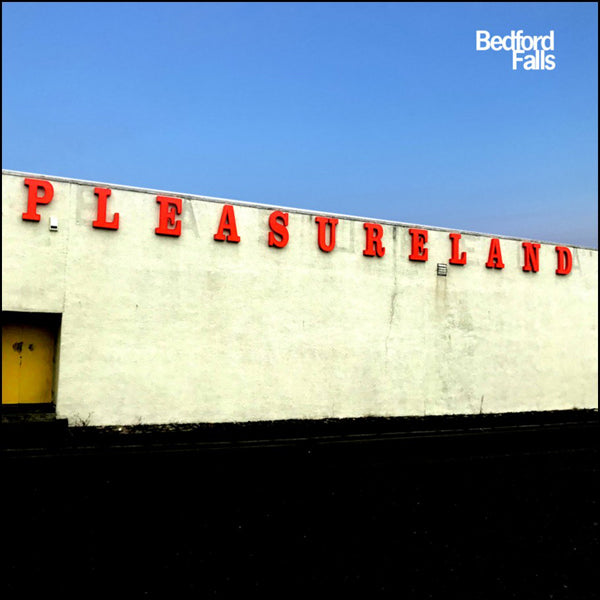 Bedford Falls - Pleasureland - Indie - CD