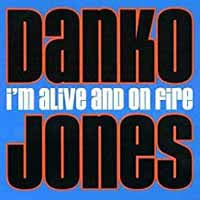Danko Jones - I'M Alive And On Fire (Vinyl) - Rock - LP