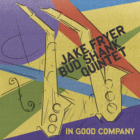 Jake Fryer & Bud Shank Quintet - In Good Company - Jazz - CD