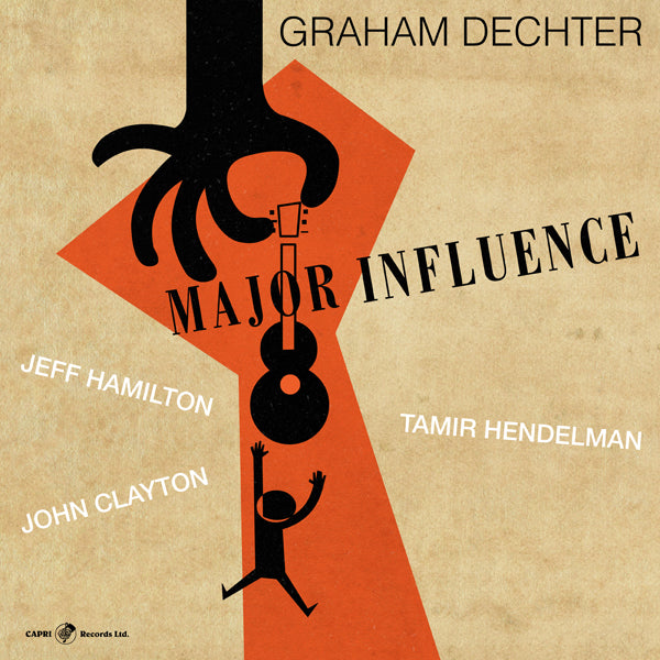 Graham Dechter & Tamir Hendelman & Jeff Hamilton - Major Influence - Jazz - CD