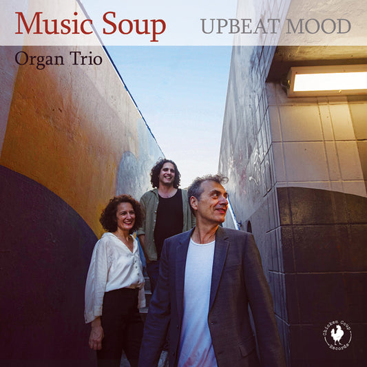 Music Soup Organ Trio - Upbeat Mood - Jazz - CD