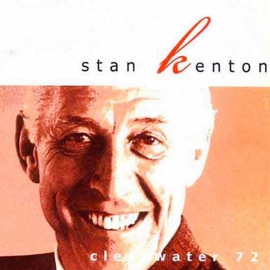 Stan Kenton - Clearwater '72 - Jazz - CD
