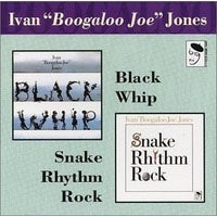Ivan Boogaloo Joe Jones - Snake Rhythm Rock/Black Whip - Jazz - CD