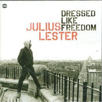 Julius Lester - Dressed Like Freedom - Country/Folk - CD