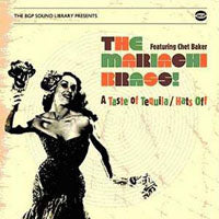 Mariachi Brass! Featuring Chet - A Taste Of Tequila/Hats Off - Jazz - CD